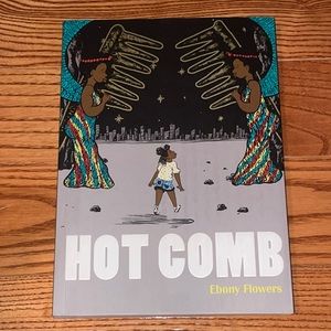 2/$15 Hot Comb (Graphic Novel) by Ebony Flowers